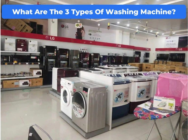 What Are The 3 Types Of Washing Machine
