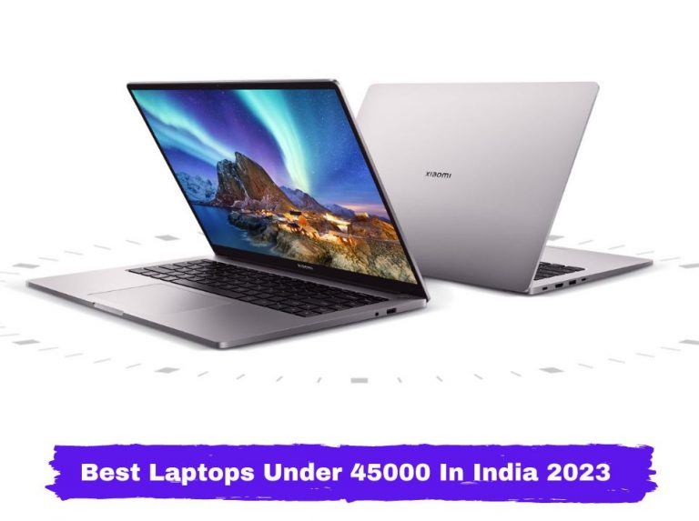 Best Laptops Under 45000 In India 2023