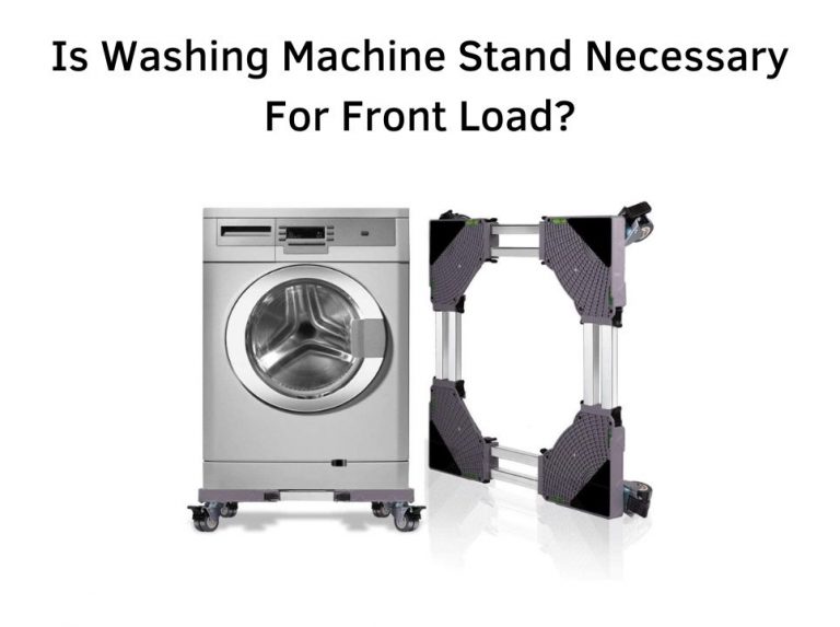 Is Washing Machine Stand Necessary?