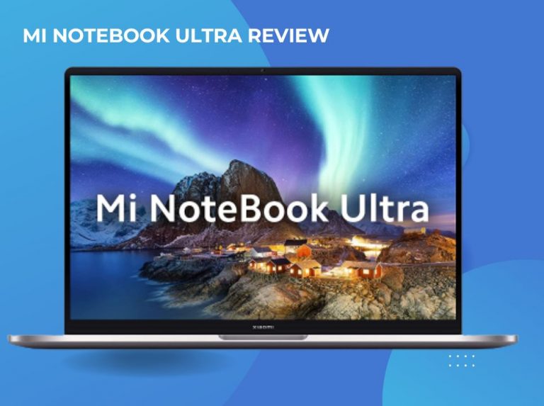 Mi Notebook Ultra Review (2023): Specs, Price in India, Pros & Cons