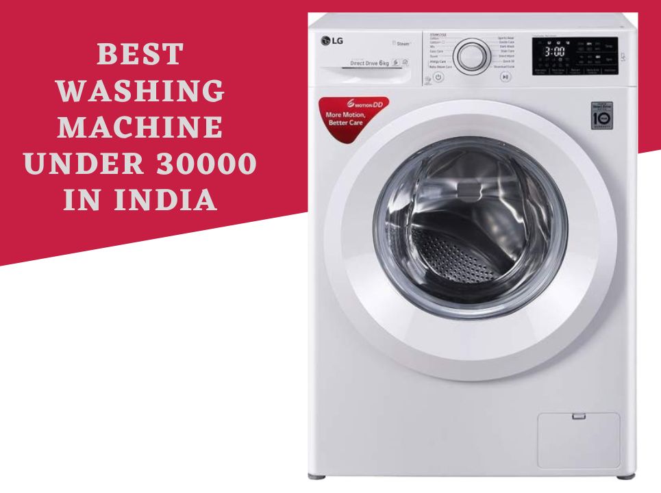 Best Washing Machine Under 30000 In India [2023] Buying guide