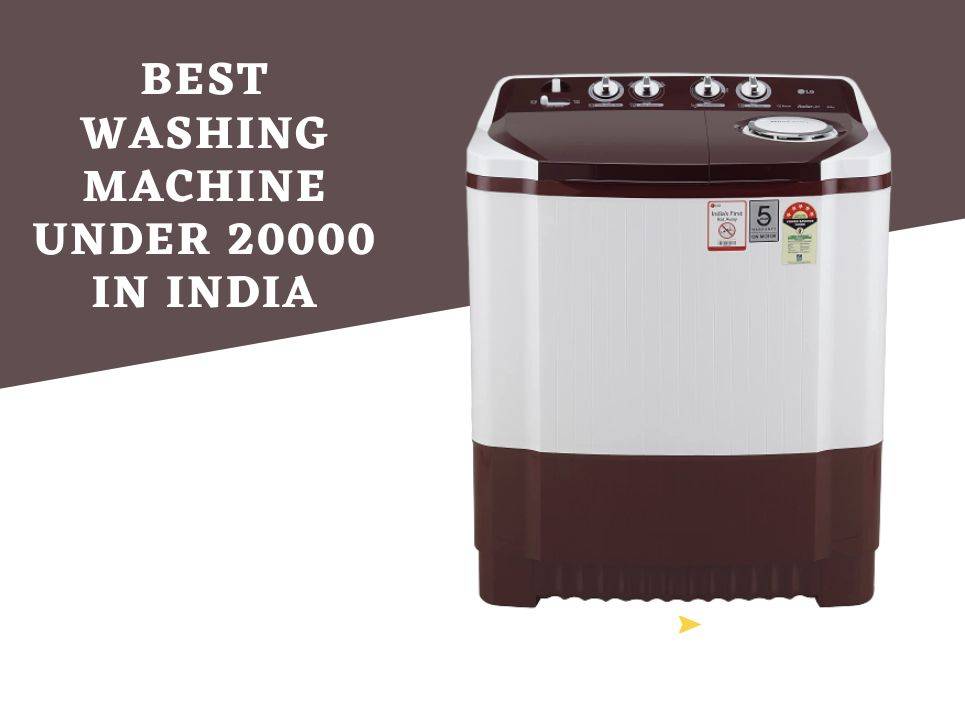 Best Washing Machine Under 20000 In India 2023