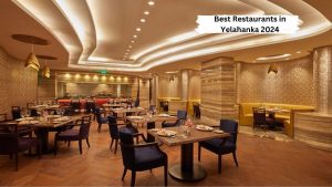 Best Restaurants in Yelahanka 2024